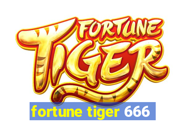 fortune tiger 666